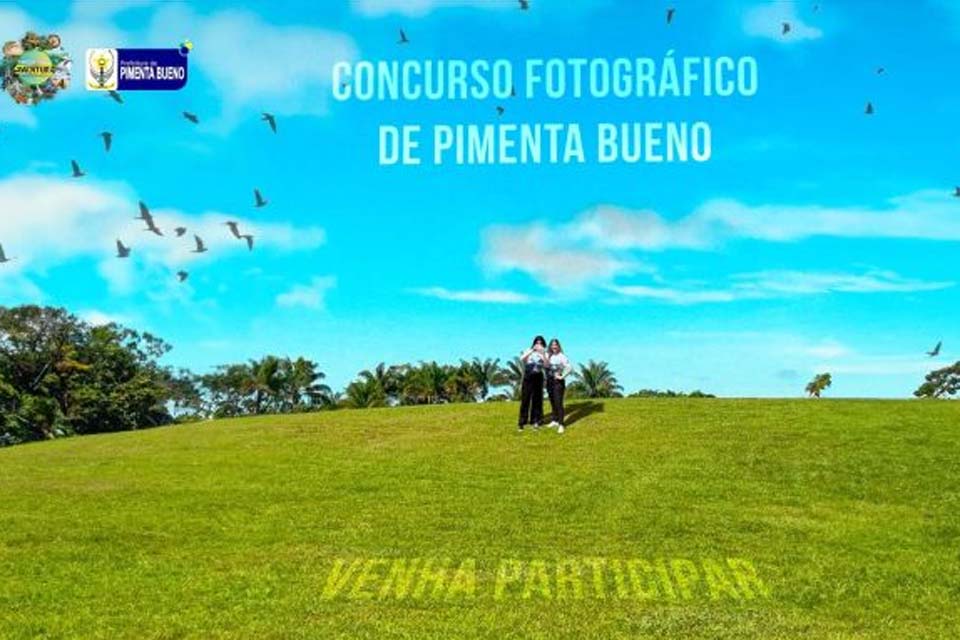 Prefeitura de Pimenta Bueno abre inscrições para concurso de fotografia;  consulte o regulamento