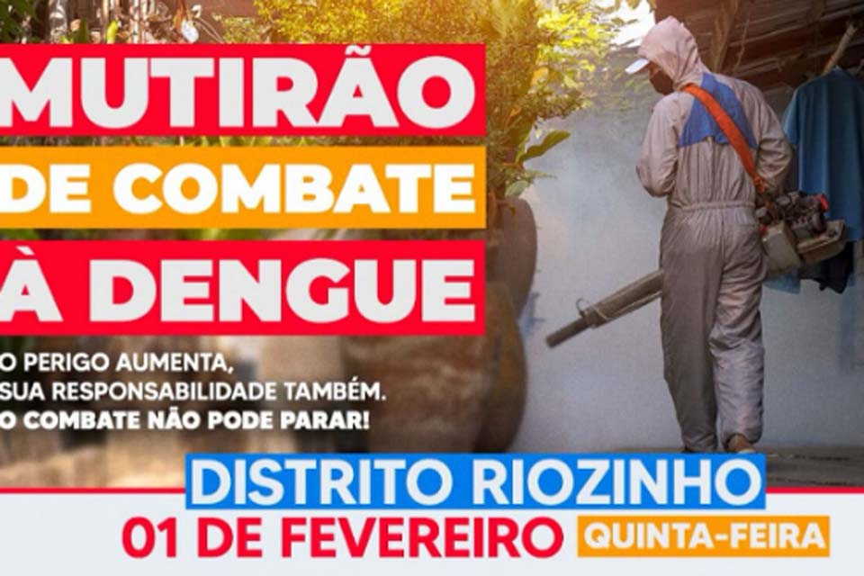 Prefeitura de Cacoal realiza Mutirão de Limpeza contra Dengue
