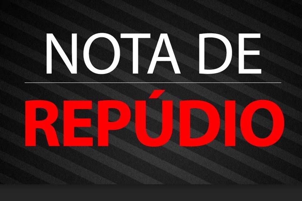 NOTA DE REPÚDIO- Associação dos Oficiais de Justiça do Estado de Rondônia