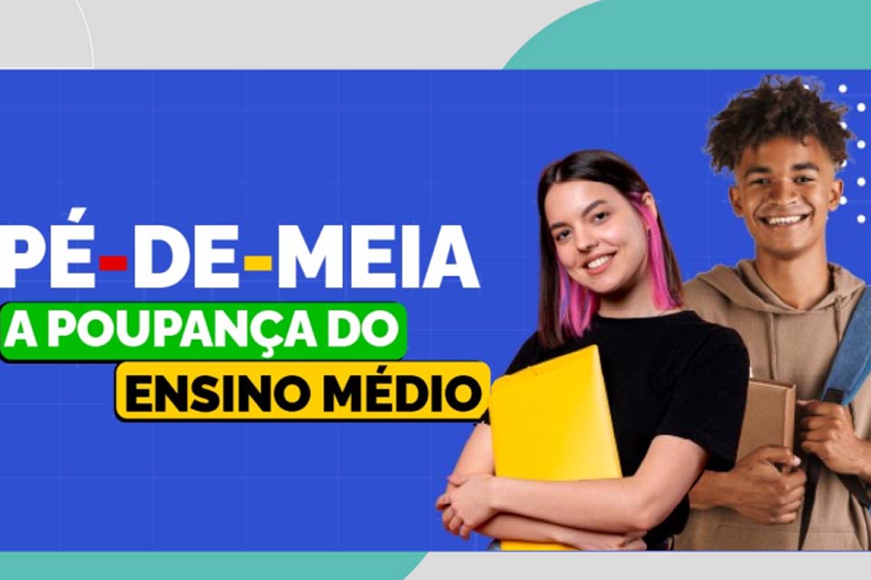 Prazo para adesão ao Programa Pé-de-Meia termina no próximo domingo