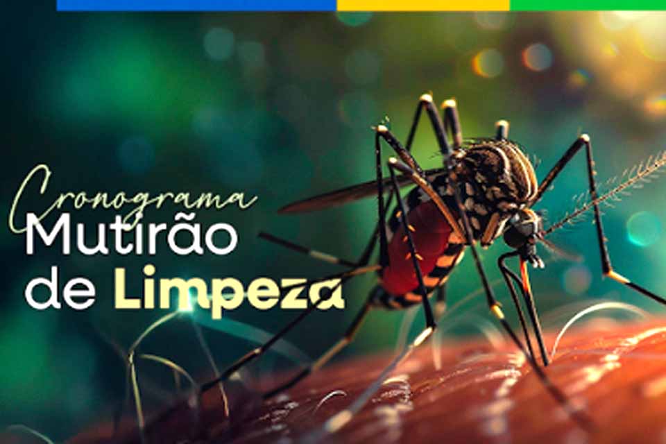 Prefeitura de Jaru realizará mutirão de limpeza contra a Dengue de 11 a 15 de setembro