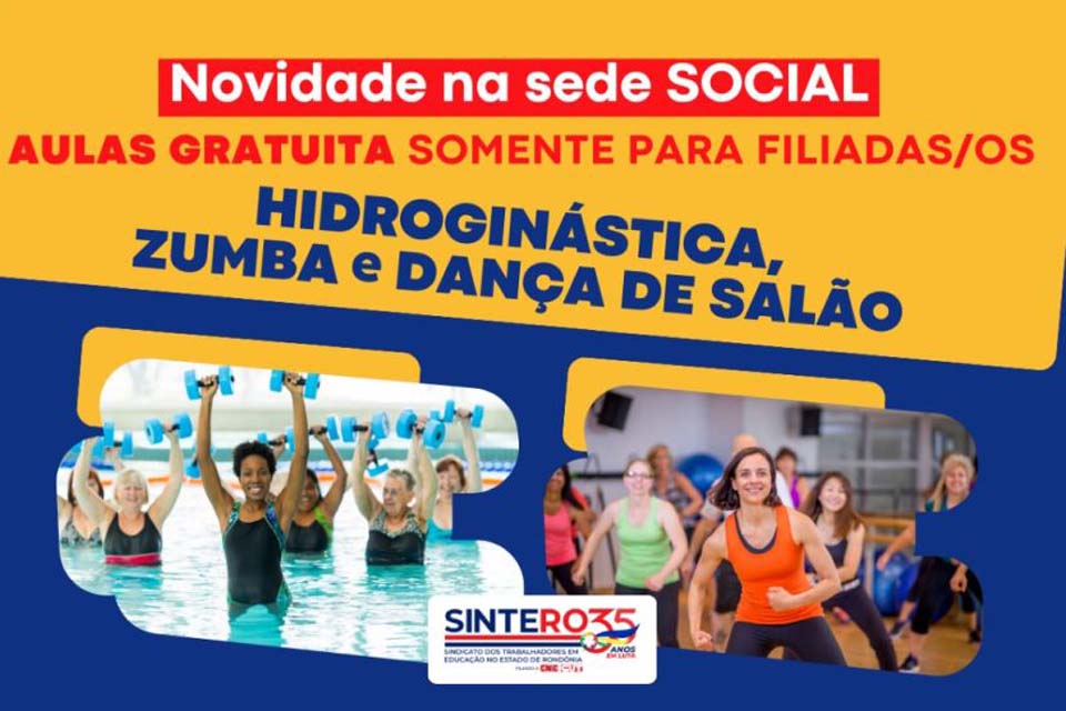 Novidades na Sede Social do SINTERO: Aulas de hidroginástica, zumba e dança de salão