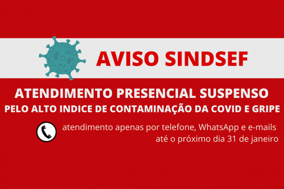 SINDSEF-RO suspende atendimentos presenciais em razão do alto índice de contaminação da Covid e Gripe