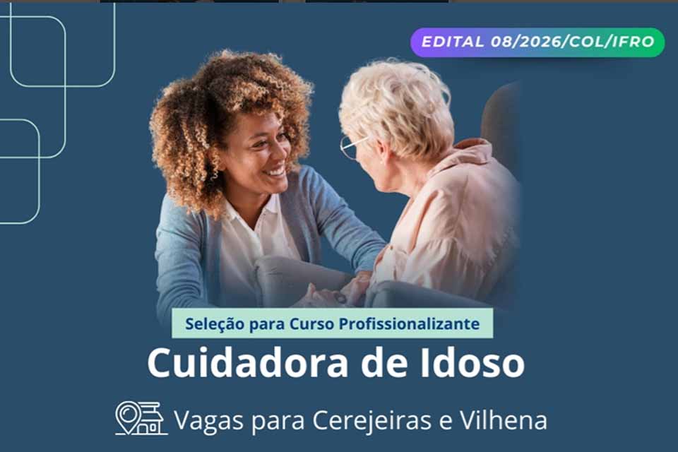 Campus Colorado do Oeste seleciona alunas para curso gratuito de Cuidadora de Idoso em Cerejeiras e Vilhena