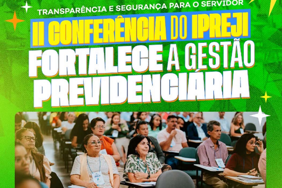 Conferência do IPREJI reuniu servidores, beneficiários e representantes da gestão previdenciária para capacitação