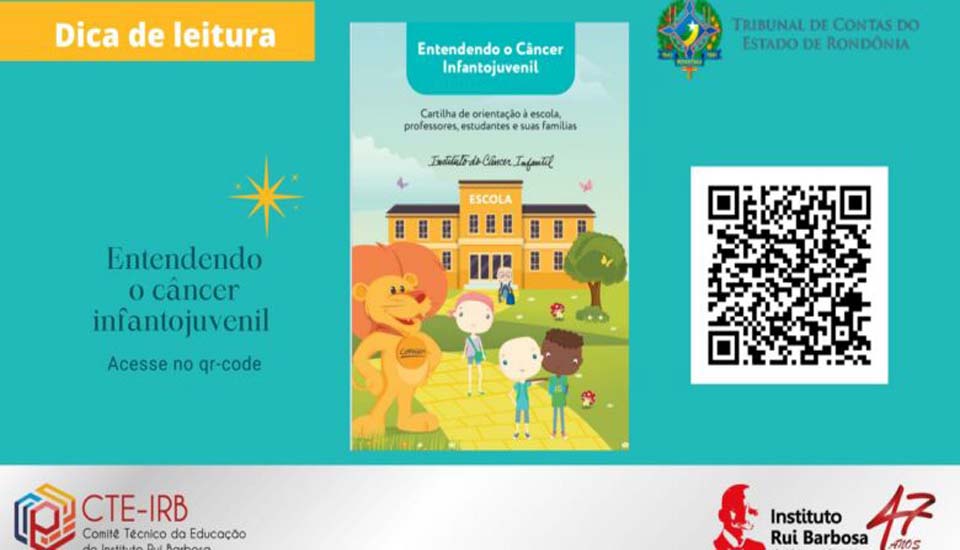 CTE-IRB e TCE-RO apoiam ação do Instituto do Câncer Infantil para divulgação de cartilha