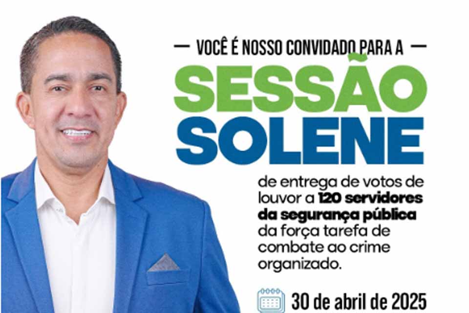 Eyder Brasil propõe Voto de Louvor a forças de segurança que atuaram contra o crime organizado em Rondônia