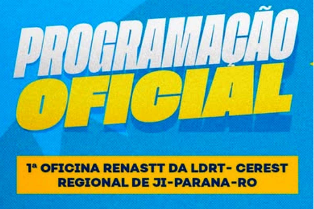 Confira a programação completa da 1ª Oficina RENASTT da LDRT – CEREST Regional 
