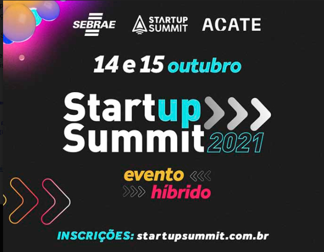 Startup Summit 2021 reúne principais nomes do ecossistema brasileiro de inovação