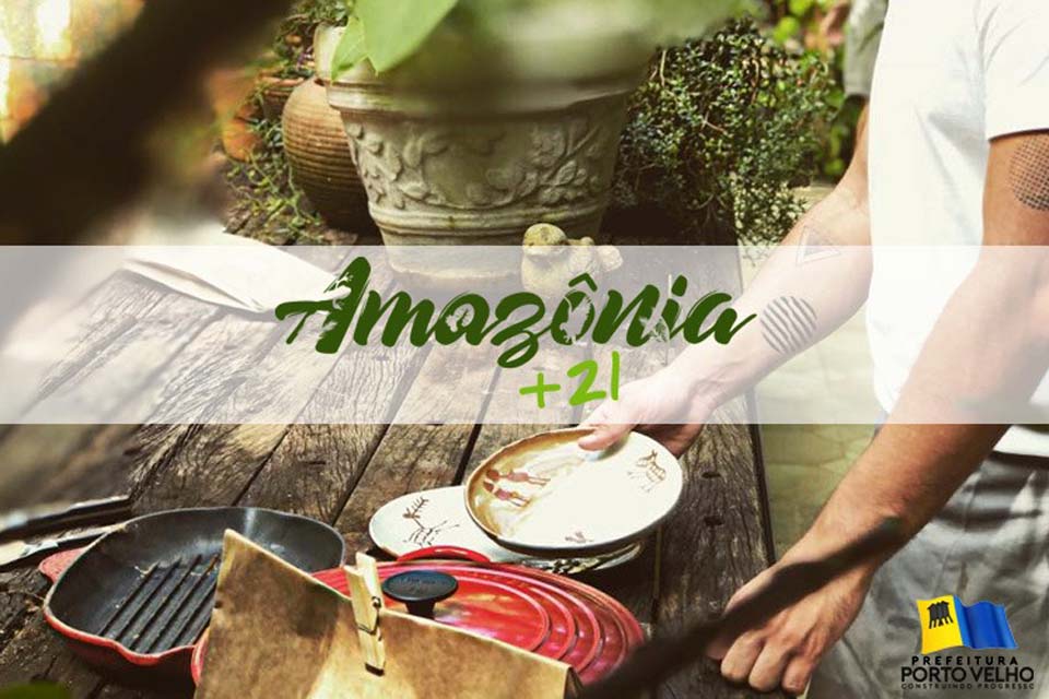 Painel gastronômico acontecerá durante o Amazônia +21