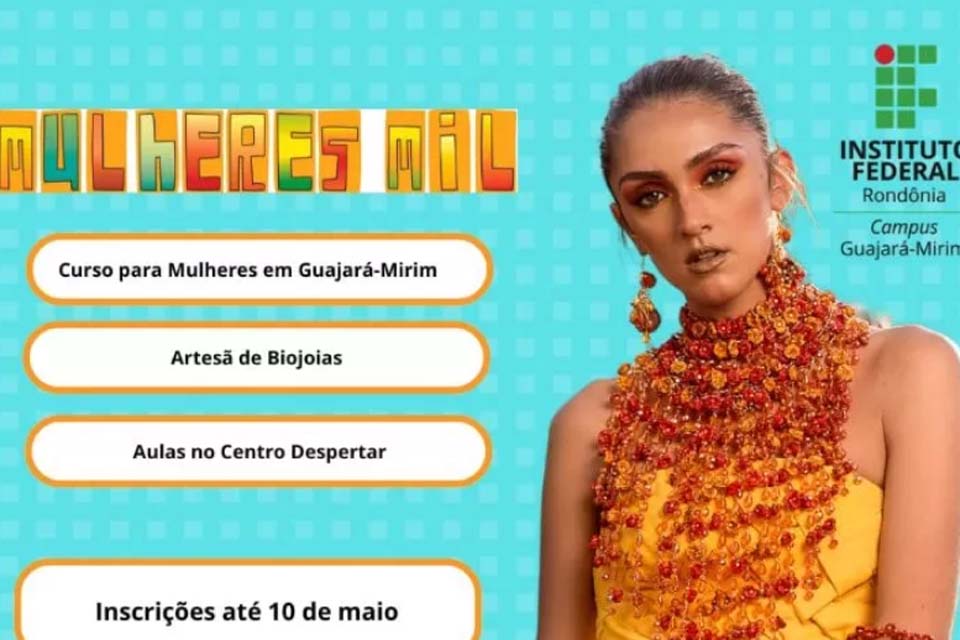 Campus Guajará-Mirim abre inscrições para seleção de alunas para o curso de Artesã em Biojoias