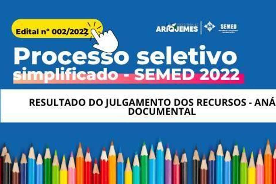 Prefeitura informa resultado do julgamento dos recursos do Processo Seletivo 002/22