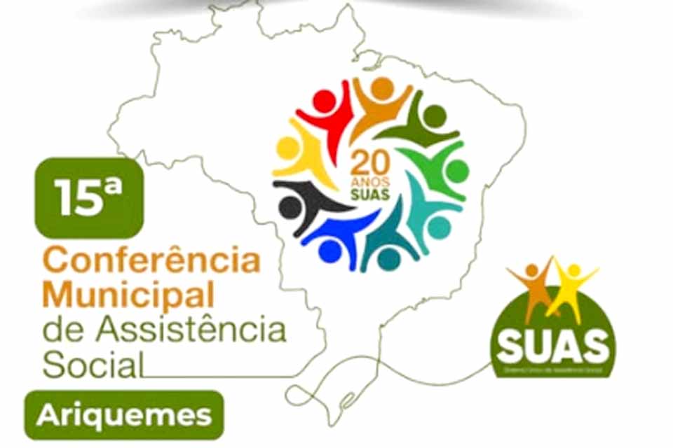 Prefeitura de Ariquemes realiza 15 Conferencia Municipal de Assitência Social 