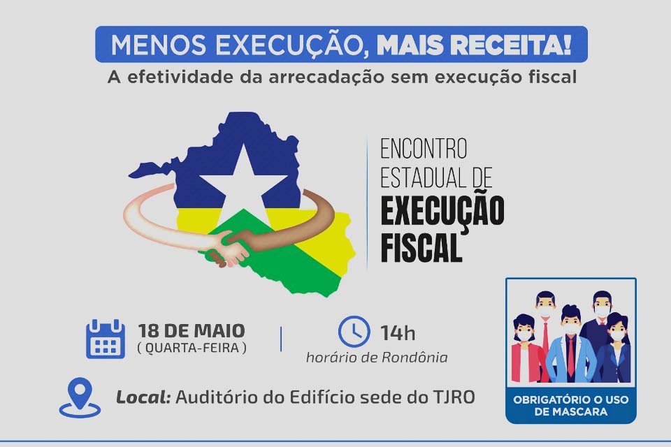  AROM compõe a organização do ‘Encontro Estadual de Execução Fiscal’, que acontecerá nesta quarta-feira (18)