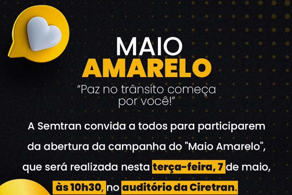 Prefeitura de Vilhena lança campanha Maio Amarelo 2024: 
