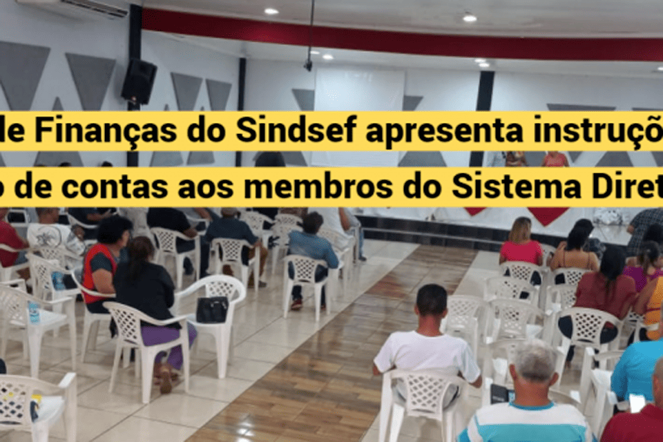 Secretária de Finanças do Sindsef apresenta instruções de prestação de contas aos membros do Sistema Diretivo
