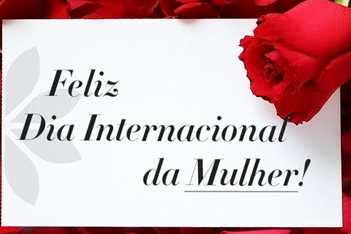08 de Março — Dia Internacional da Mulher