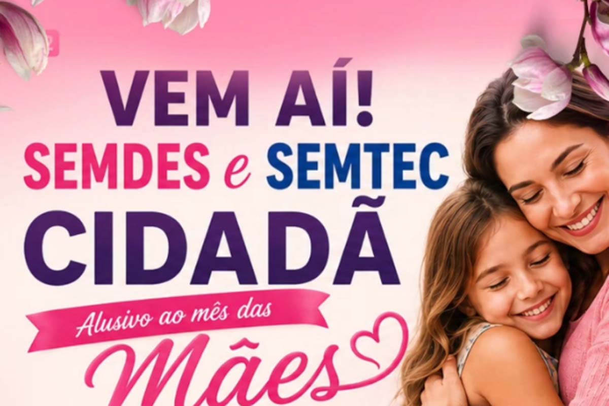 Prefeitura ação especial alusiva ao mês das mães no Distrito Bom Futuro no próximo dia 24