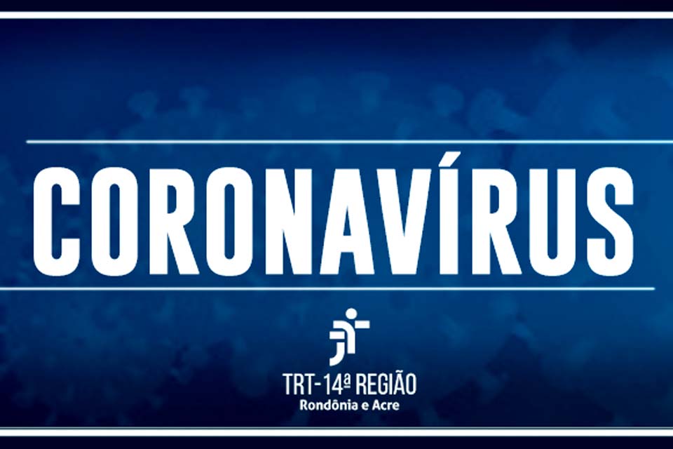 Novo Ato prorroga até 30 de abril a suspensão de atividades presenciais na Justiça do Trabalho de Rondônia e Acre