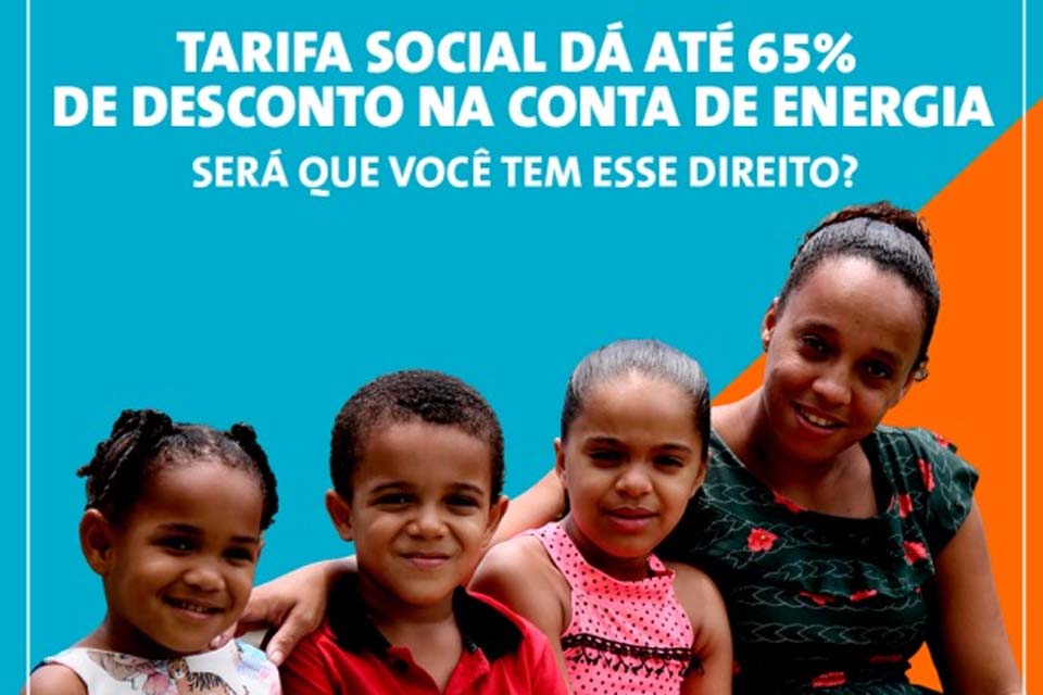 ENERGISA: Cerca de 130 mil famílias em Rondônia foram beneficiadas com Tarifa Social de energia