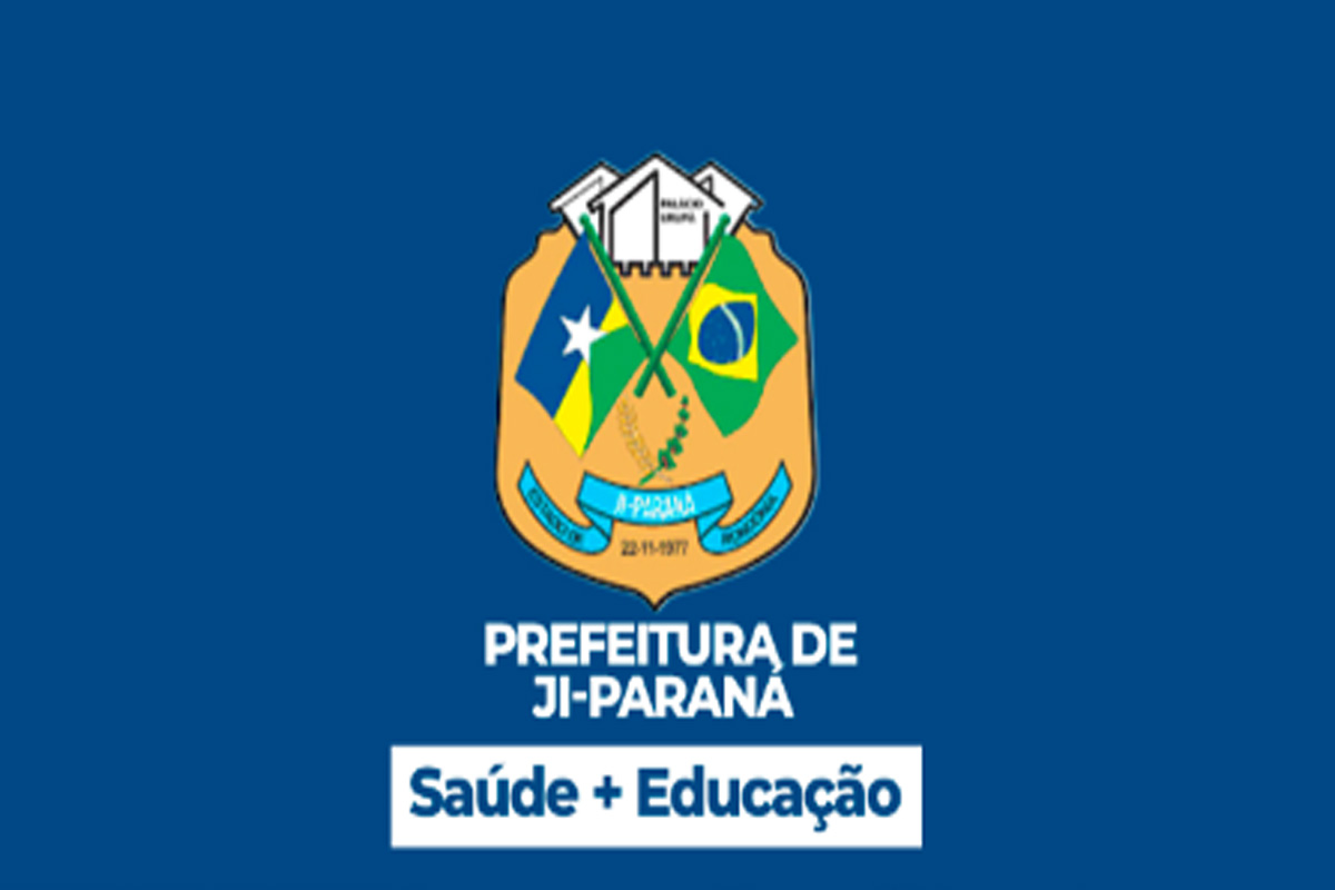 Prefeitura de Ji-Paraná prorroga inscriçõe dos concursos da Semusa e Semed