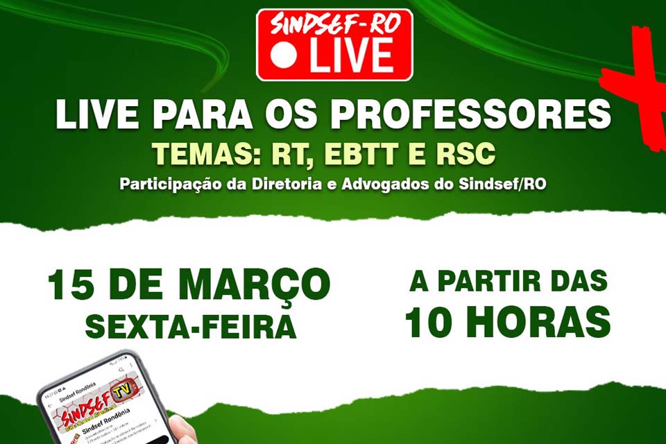 SINDSEF-RO convida professores para assistir a live sobre os temas: enquadramento na carreira do EBTT , Gratificação de RT e RSC