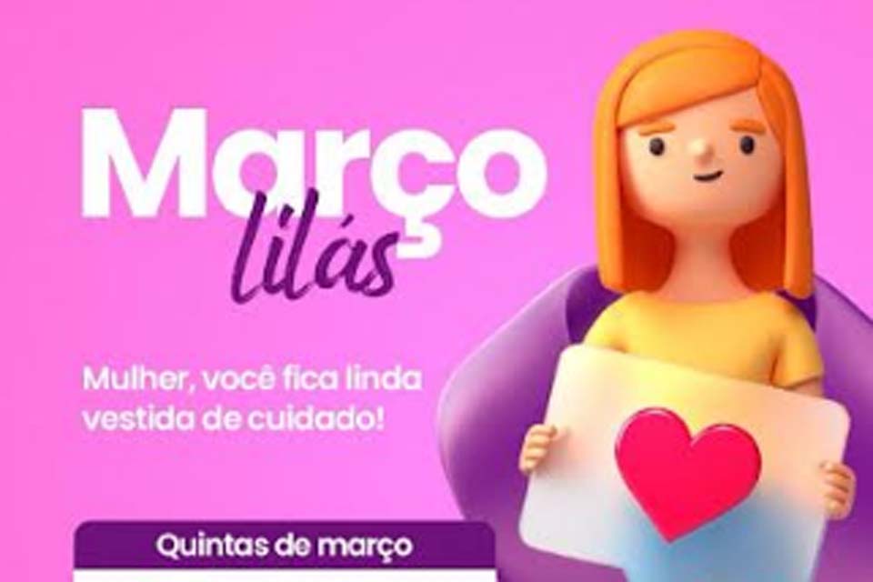 Semusa de Ji-Paraná realiza Campanha Março Lilás voltado para mulheres