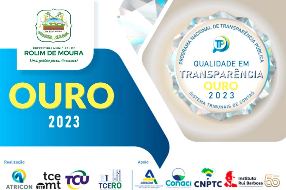 Prefeitura de Rolim de Moura recebe do Tribunal de Contas selo ouro de qualidade da transparência pública