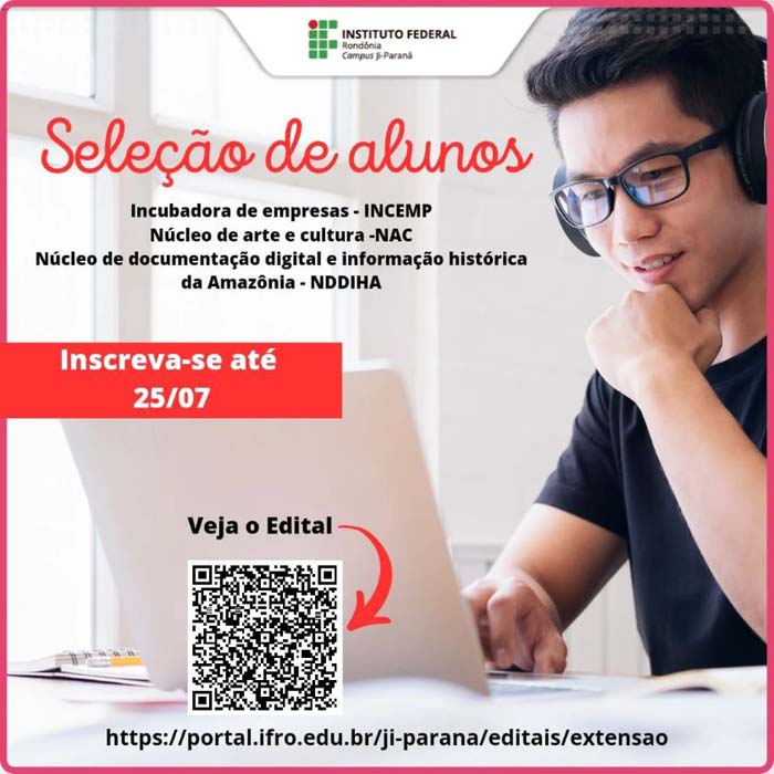 Campus Ji-Paraná abre seleção de estudantes dos Cursos de Graduações para atividades inerentes ao NAC, INCEMP e NDDIHA