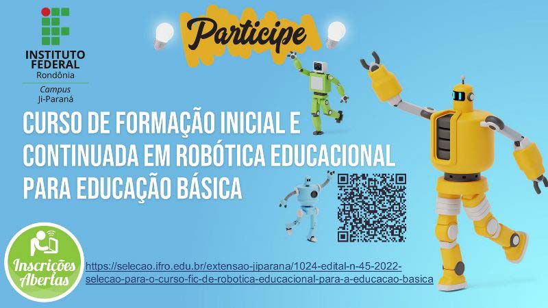 Campus Ji-Paraná oferta 300 vagas em curso de robótica educacional para a educação básica