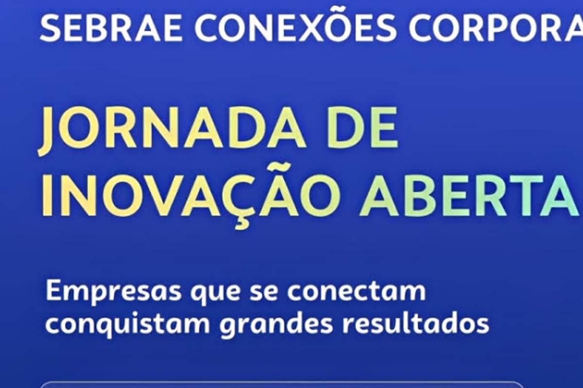 Sebrae conecta grandes empresas e pequenos negócios em jornada de inovação aberta