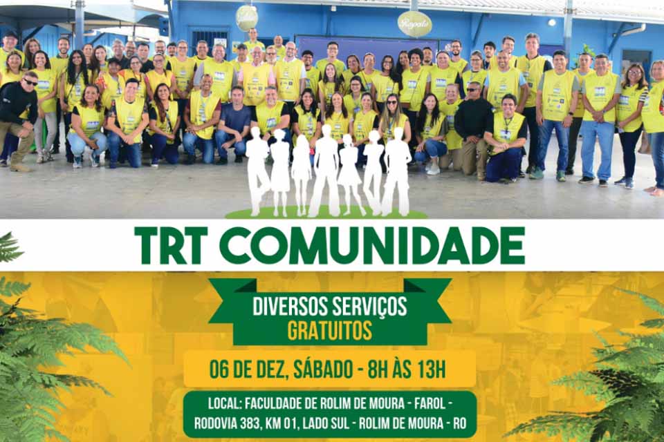 Justiça do Trabalho leva cidadania a Rolim de Moura na 22ª edição do TRT Comunidade
