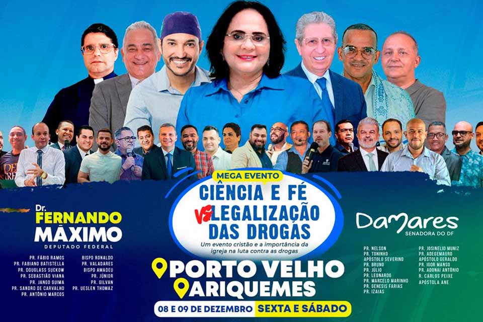 Luta Contra as Drogas: Megaevento com Senadora Damares Alves e Deputado Fernando Máximo em Rondônia