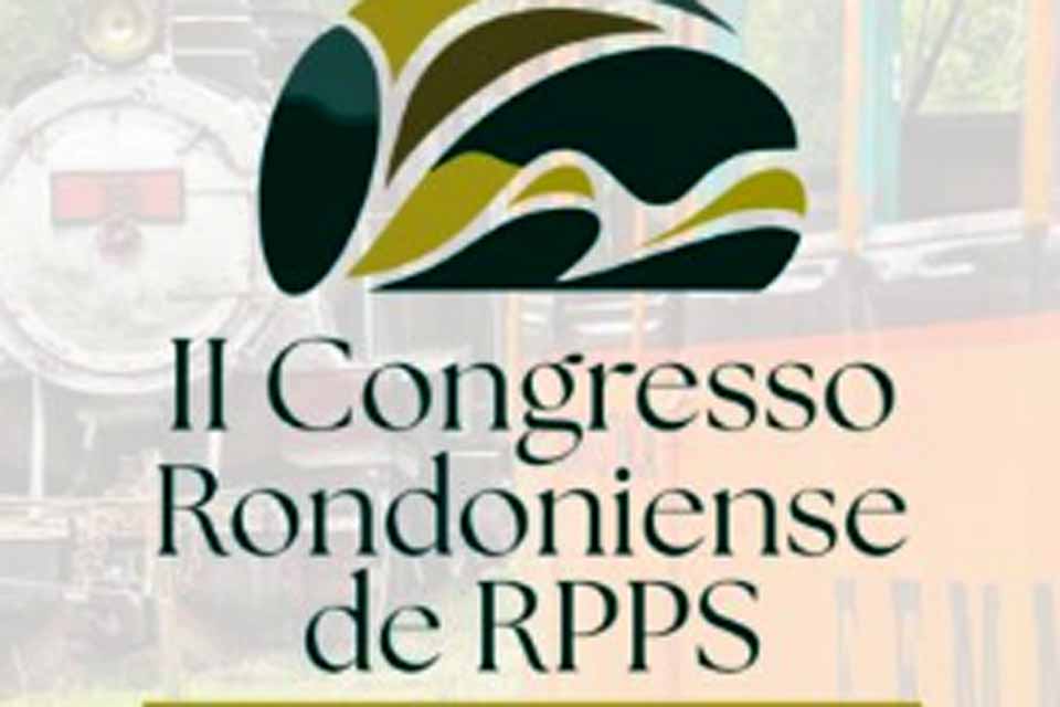 II Congresso Rondoniense sobre previdência pública acontece em outubro, em Porto Velho