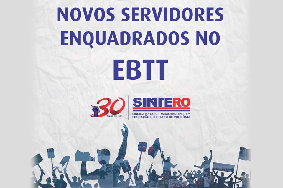 SINTERO: Novos professores de Rondônia são enquadrados no EBTT