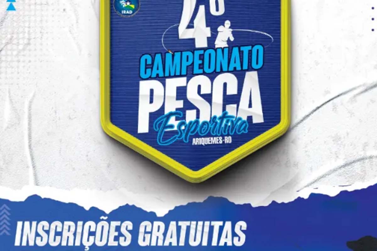 Estão abertas as inscrições para o 4º Campeonato de Pesca Esportiva de Ariquemes