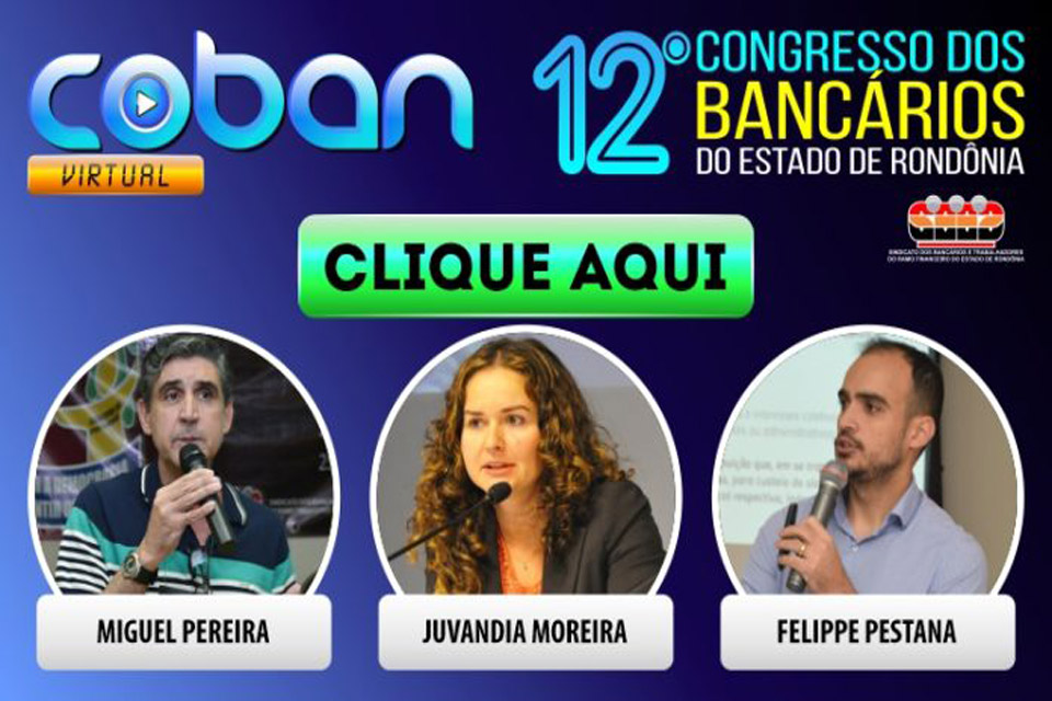 12º Congresso Estadual dos Bancários de Rondônia acontece neste sábado, 31 de julho; Participe!