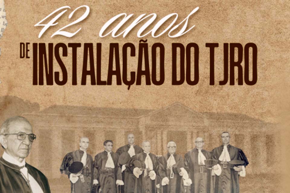 O Poder Judiciário de Rondônia completa 42 anos no dia 25 de janeiro