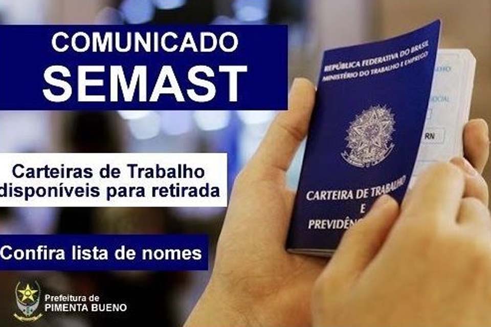 Semast informa que Carteiras de Trabalho estão disponíveis para retirada 