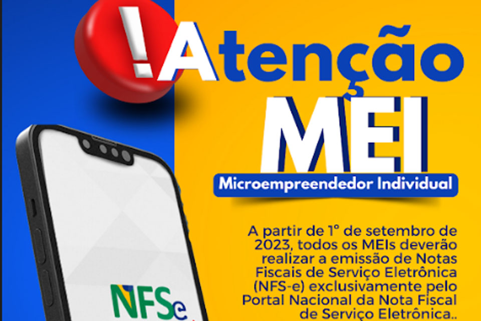 Atenção MEI Ariquemes - Emissão da NFS-e exclusivamente pelo Portal Nacional da Nota Fiscal de Serviço Eletrônica