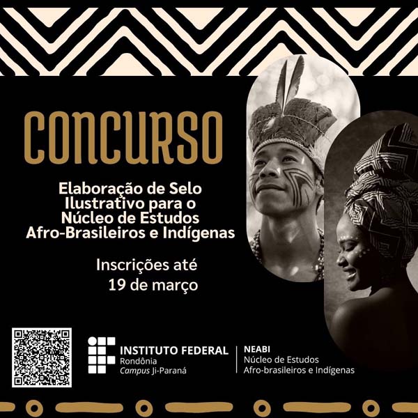Concurso para selo do Núcleo de Estudos e Pesquisas Afro-Brasileiros e Indígenas do Campus Ji-Paraná recebe inscrições até dia 19