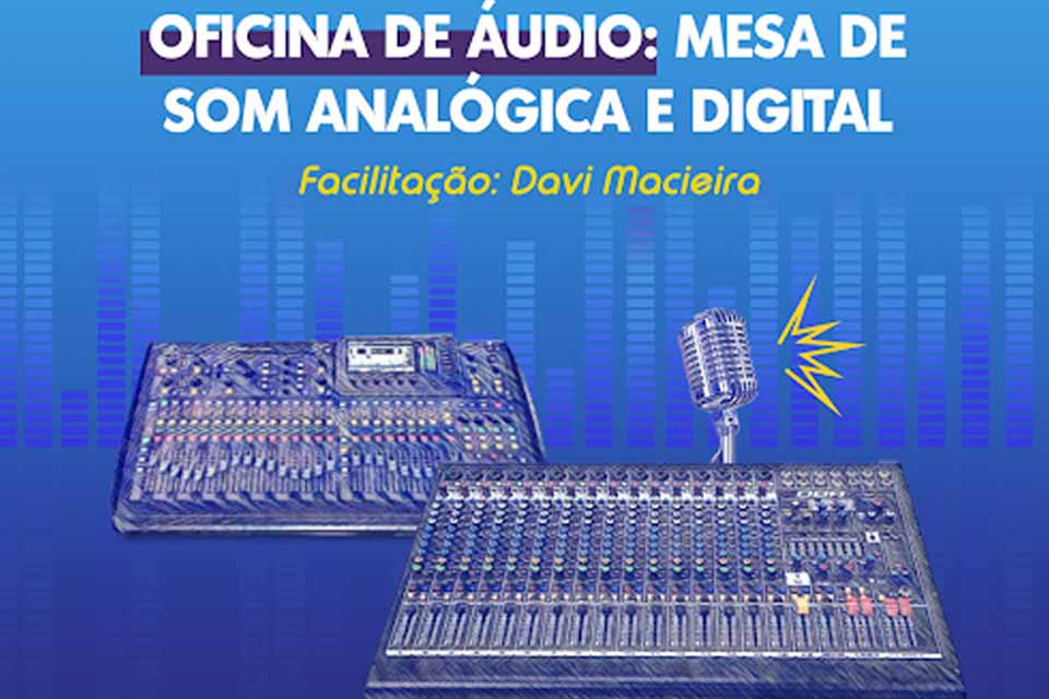 Aberta as inscrições para Oficina de Áudio com Davi Macieira