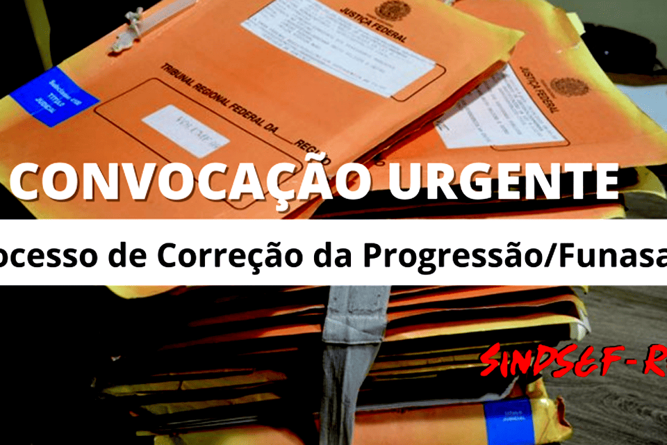 URGENTE – SINDSEF-RO convoca beneficiários com pendências no processo de Correção da Progressão/Funasa