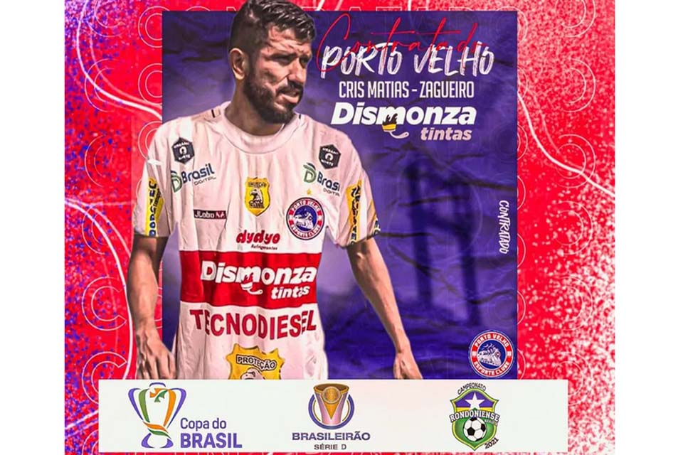 Zagueiro Cris Matias de 33 anos reforça Porto Velho para a temporada 2022