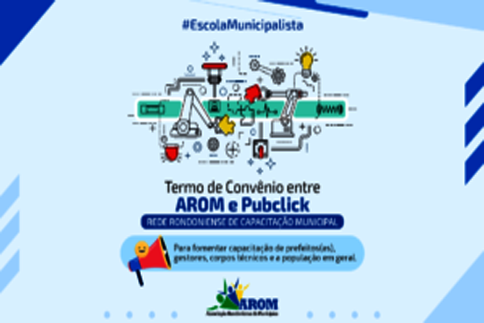 AROM firma Termo de Convênio visando atender ao projeto Rede Rondoniense de Capacitação Municipal
