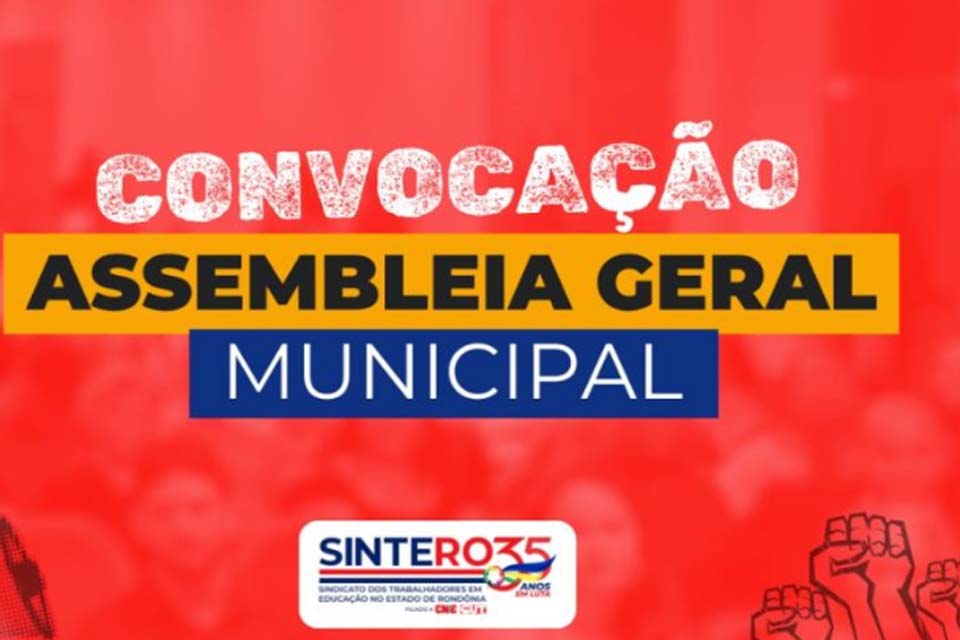 Sintero: Veja nota de convocação aos trabalhadoras e trabalhadores em Educação de Porto Velho para Assembleia Geral 