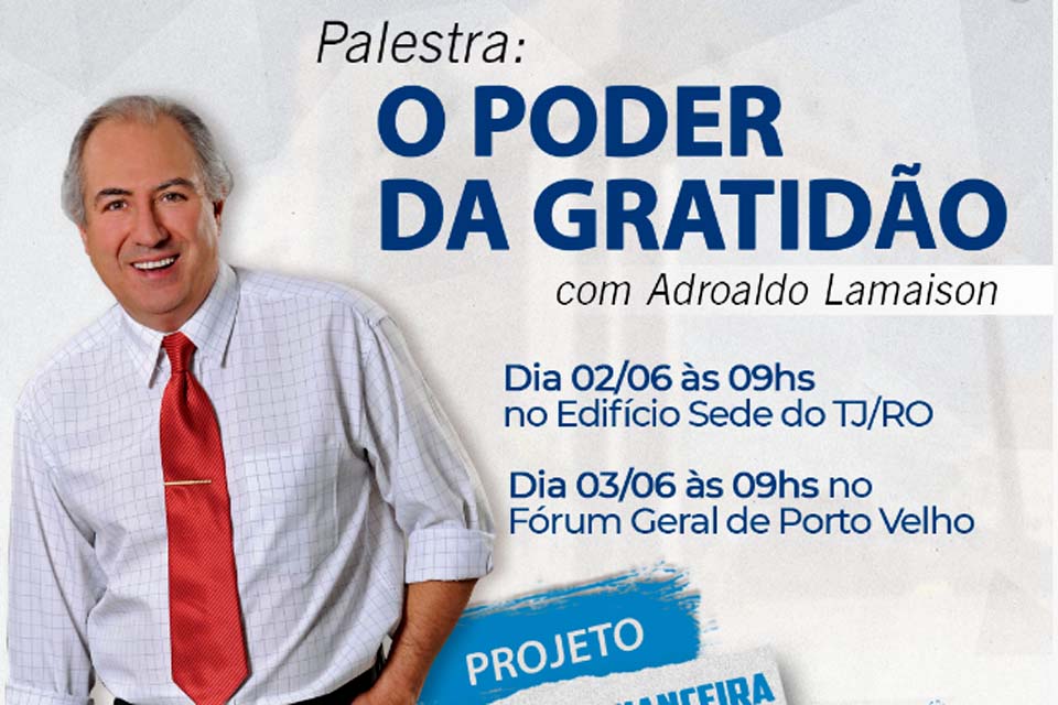 “Saúde financeira e o Poder da Gratidão” são temas de palestras promovidas pelo SINJUR em parceria com o TJ