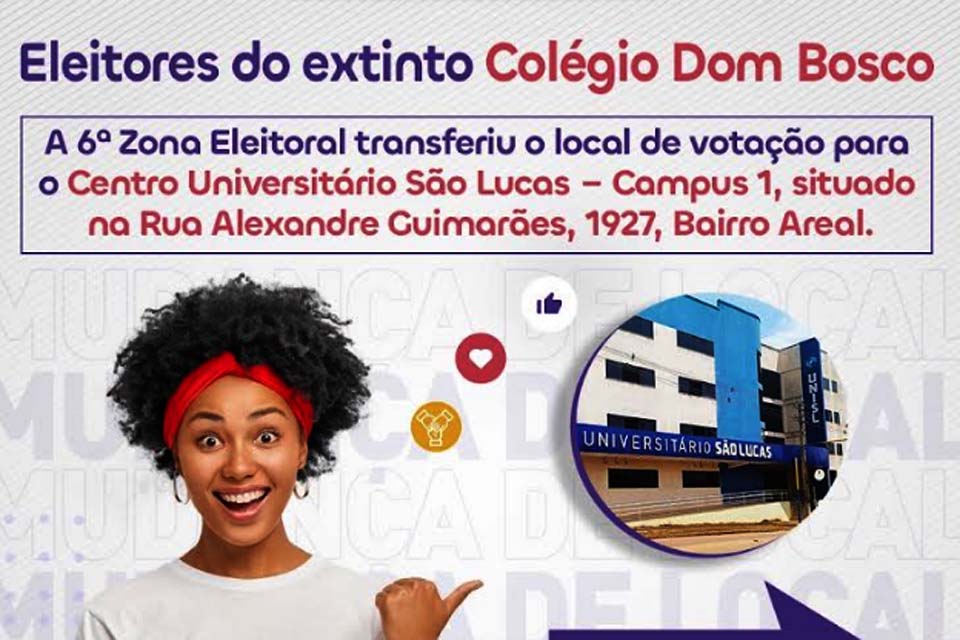 Tribunal Regional Eleitoral de Rondônia -TRE-RO informa novo local de votação para eleitores do extinto Colégio Dom Bosco