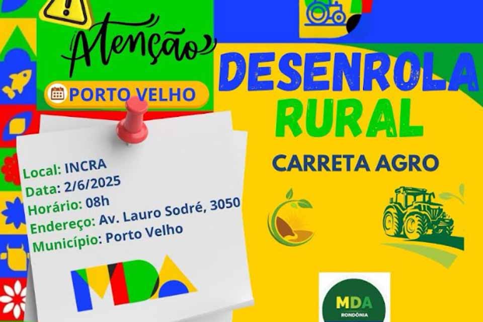 Governo Federal realiza ação do Desenrola Rural no pátio do Incra em Porto Velho no dia 2 de junho
