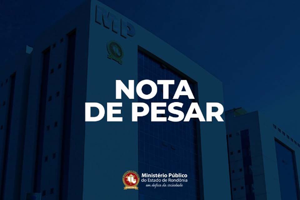 Nota de Pesar do MP-RO pelo falecimento da Juíza Angélica Ferreira de Oliveira